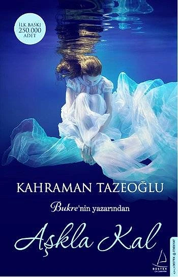 “Aşkla Kal”, Kahraman Tazeoğlu