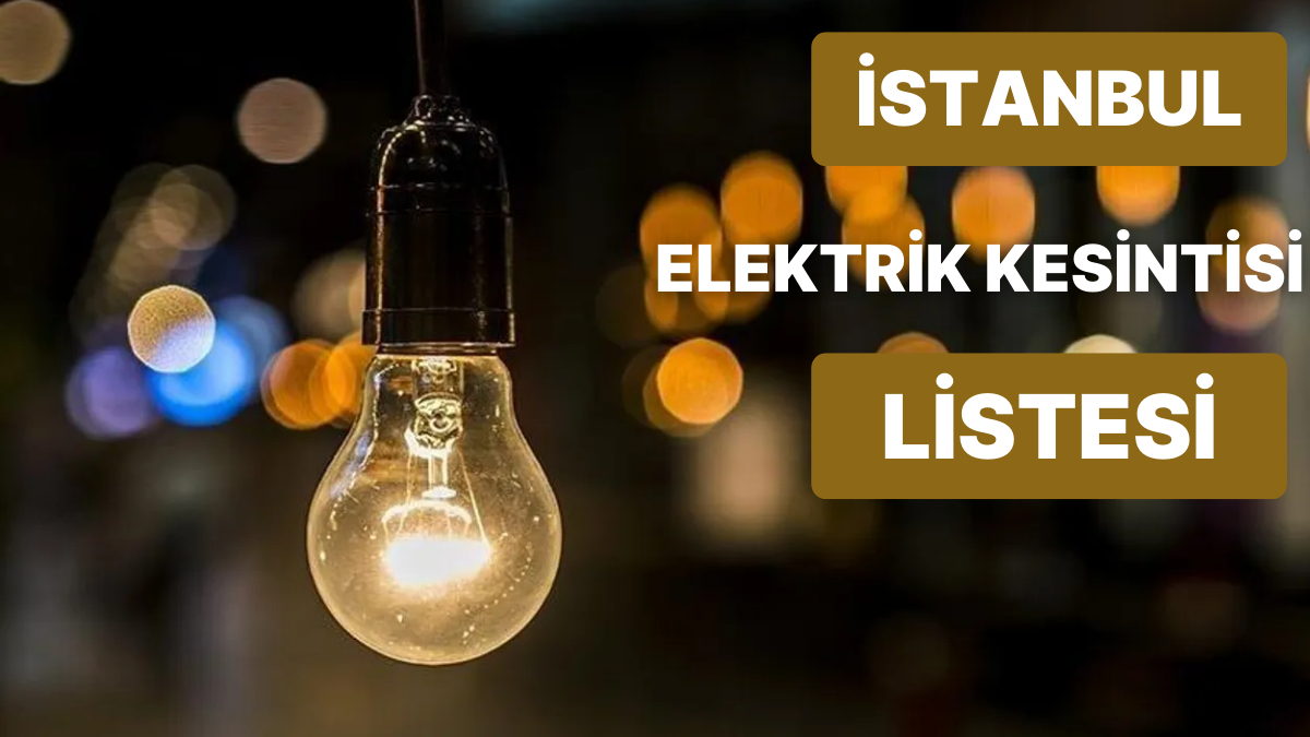 2 Kasım Çarşamba Günü İstanbul Planlı Elektrik Kesintisi Listesi