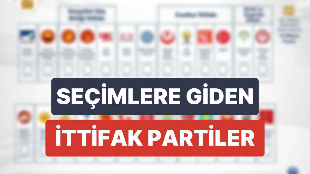 Se Imlerde Kurulan Ttifaklar Nelerdir Partiler Hangi Ttifak Ile