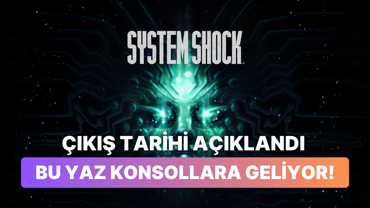 Bilim Kurgu Temalı Korku Oyunu System Shock Konsollar İçin Duyuruldu