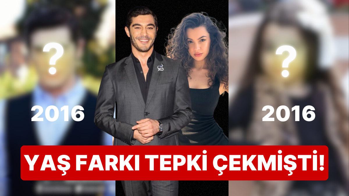 Yaş Farkı Tepki Çekmişti Dizi Partneri Olan Burak Deniz ve Su Burcu