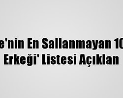 'Türkiye'nin En Sallanmayan 10 Bekar Erkeği' Listesi Açıklan