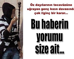 'İki Dayım da Tecavüz Etti'