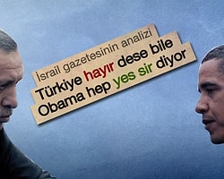 İsrail Gazetesinde Dikkat Çekici Obama Erdoğan Analizi