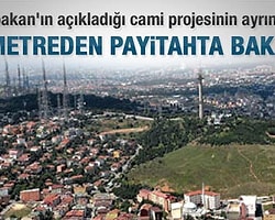 Çamlıca Tepesine Dev Camii