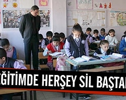Eğitimde Herşey Sil Baştan