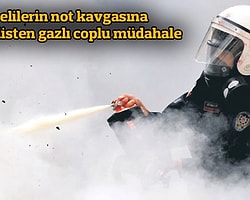 Not Kavgasına Gaz Bombalı Müdahale
