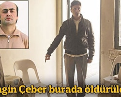 Engin Çeber'i İşte Burada Öldürdüler