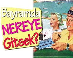 Bayram Tatili İçin Gezi Adresleri