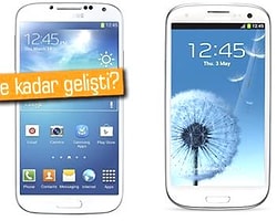 Samsung Galaxy S4 İle Galaxy S3 Karşılaştırması