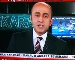 Kanal D Ankara Temsilcisi Erhan Karadağ Gözaltına Alındı