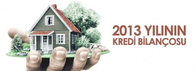2013 Yılının Kredi Bilançosu