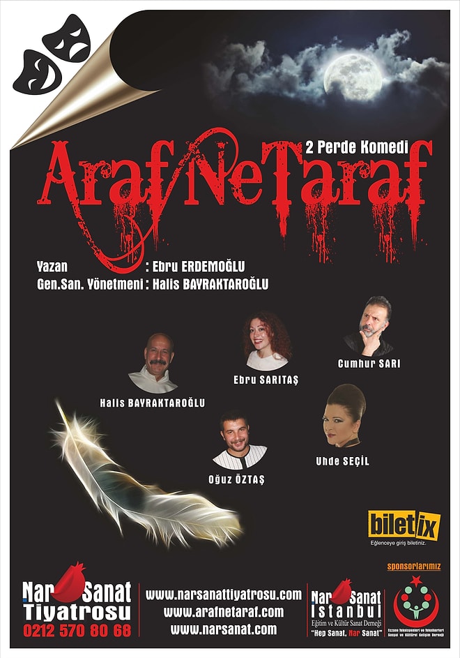 2014 yılının ilk tiyatro oyunu Nar Sanat Tiyatrosu'ndan Araf Ne Taraf"