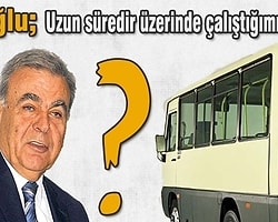 Kocaoğlu; Nisan ayında minibüsler için düğmeye basacağız" dedi