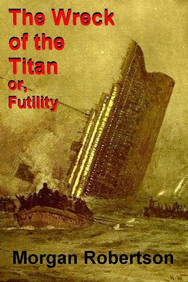 6. Titanik batmadan tam 14 yıl önce kitabı yazılmıştır