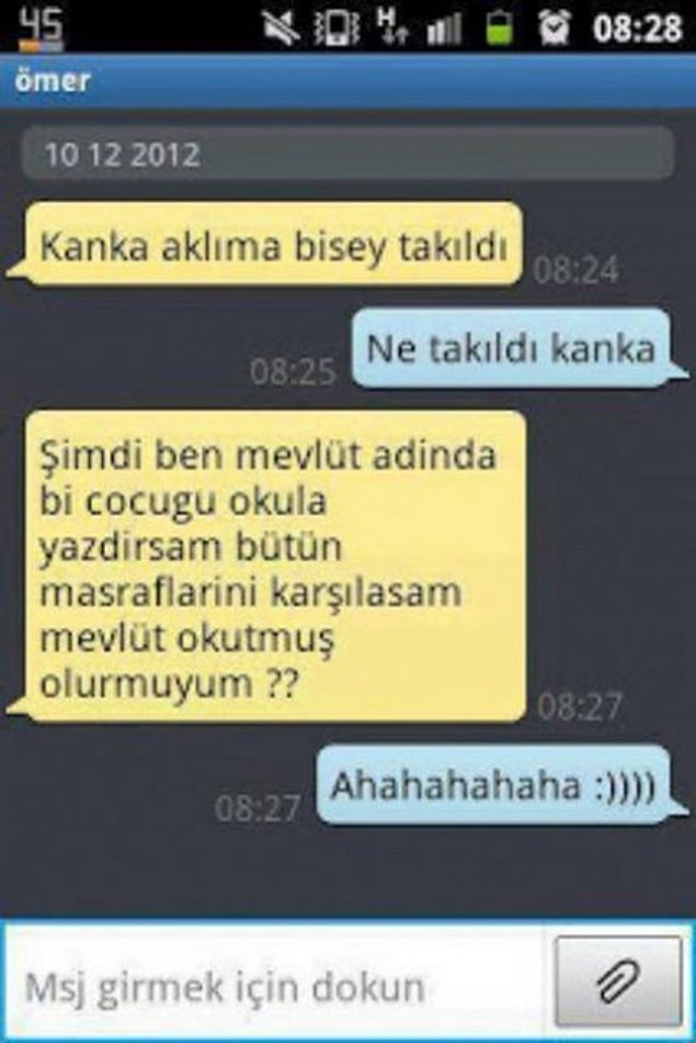 17. Eğer birinden mesaj bekliyorsanız , o hariç neredeyse bütün arkadaşlarınız mesaj atar.
