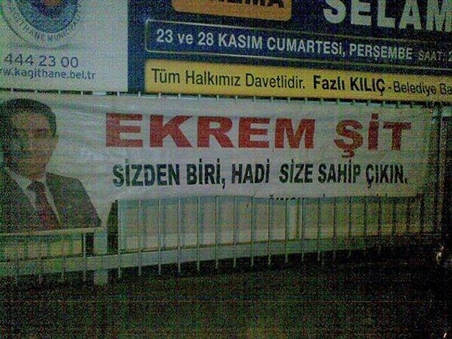 14. "Sizden Biri, Hadi Size Sahip Çıkın" Dedikten Sonra Afişi Yırtılan (?) Adayı
