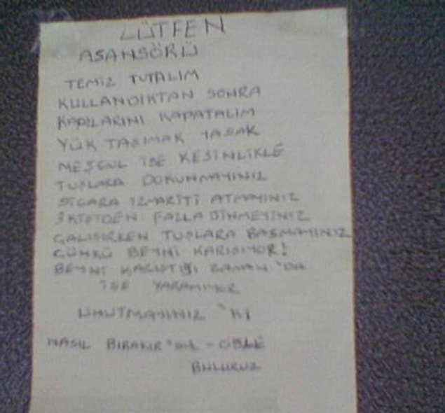15. Asansörlerin beyni karışmasın diye çabalarlar.
