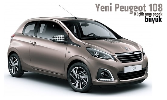 Peugeot 108 Küçük Ama Çok Büyük!