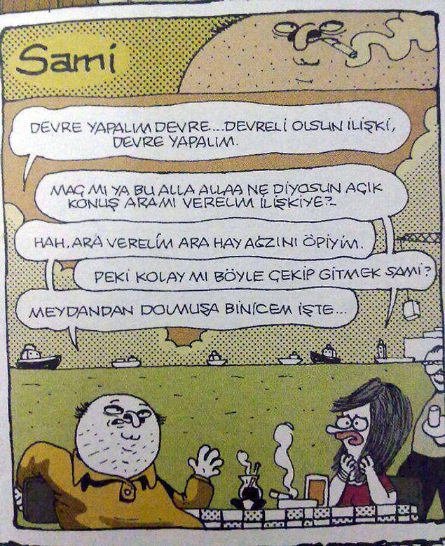 8. İlişkimize bir süre ara verelim. Düşünmeye ihtiyacım var.