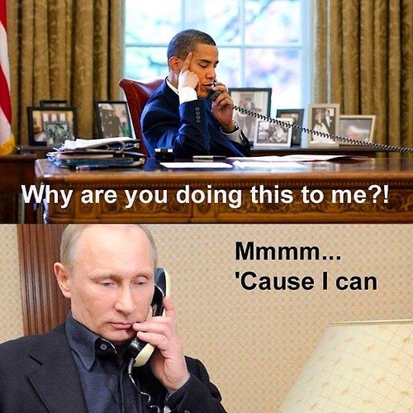 Obama: Bunu neden bana yapıyorsun? Putin: Çünki yapabilirim.