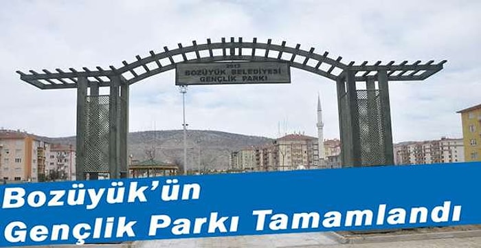 Bozüyük'ün Gençlik Parkı Tamamlandı