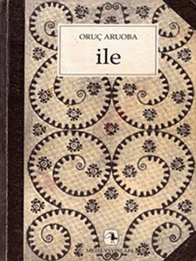 6. İle – Oruç Aruoba