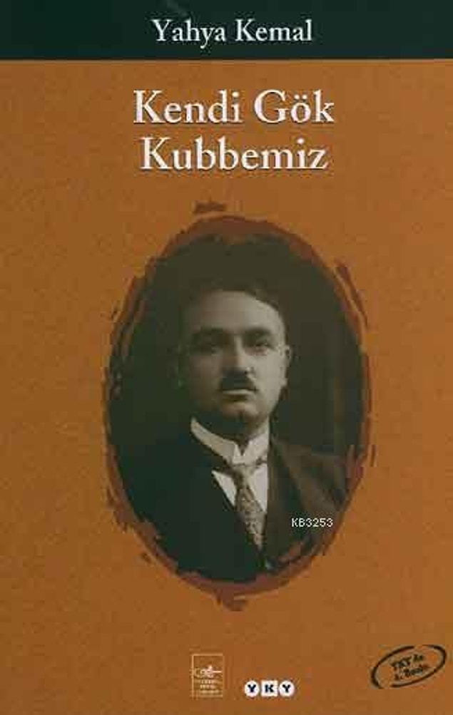 18. Kendi Gök Kubbemiz - Yahya Kemal
