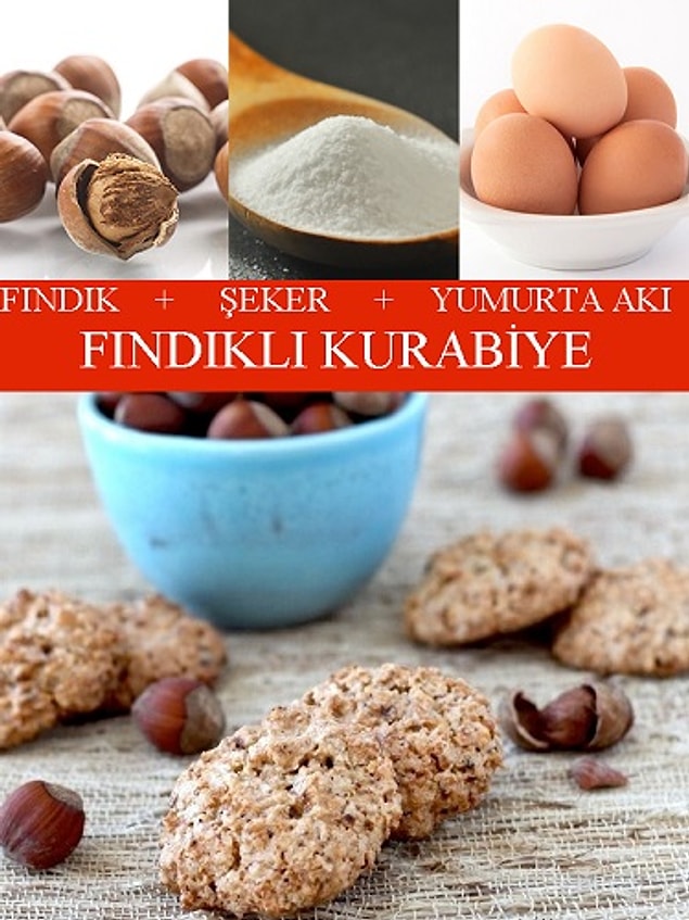 3. Fındık, Şeker, Yumurta Akı = Fındıklı Kurabiye