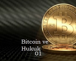Bitcoin ve Hukuk (Para mı? Veri mi?)
