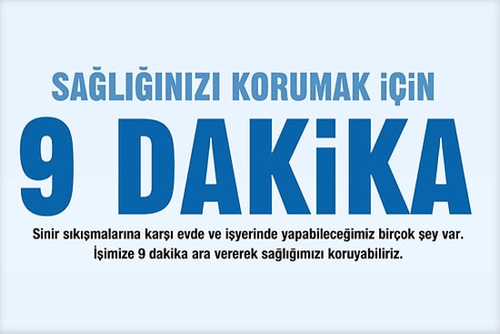 Sağlığınız İçin 9 Dakika Ara Verin!