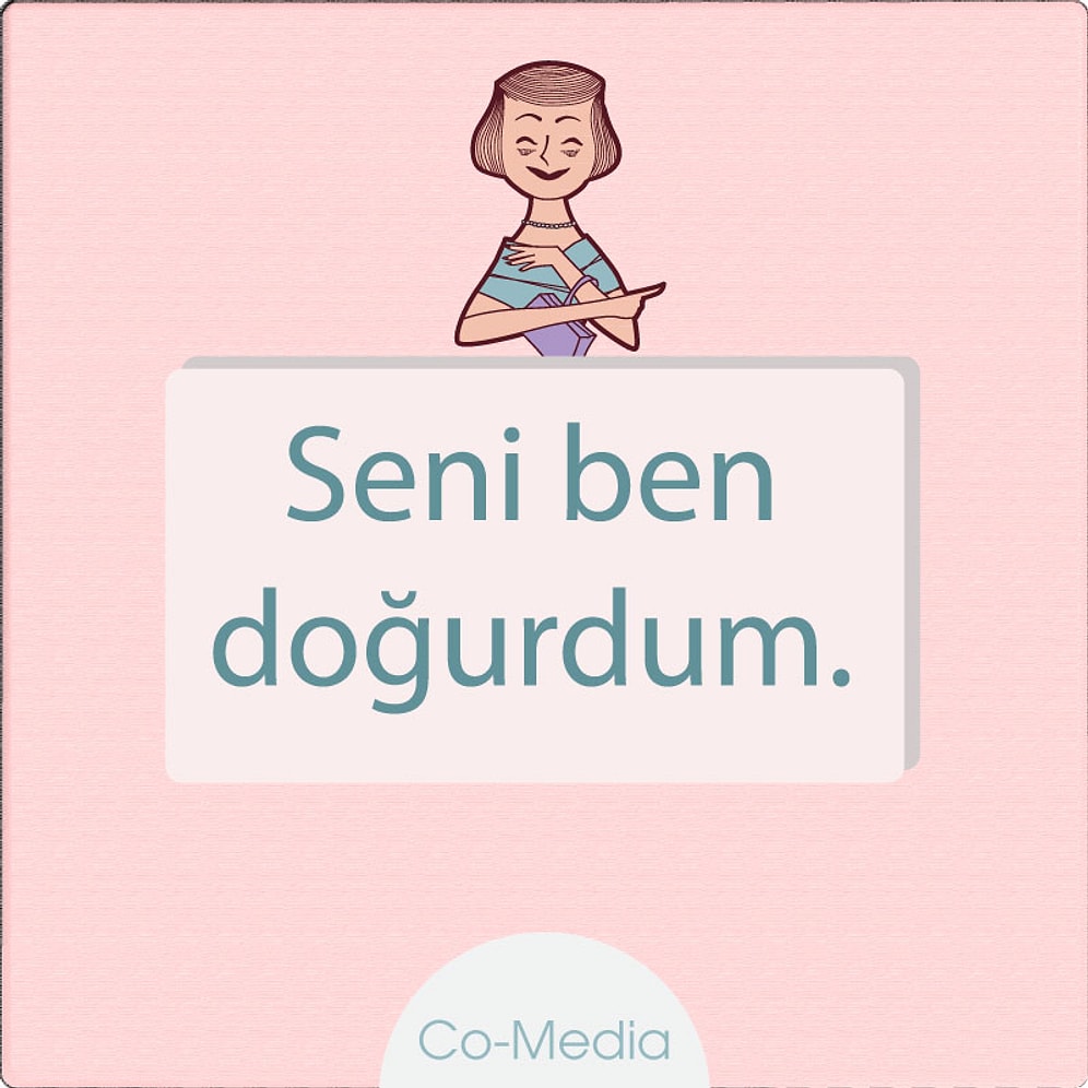 Her Annenin En Az Bir Kez Kullandığı 17 Cümle