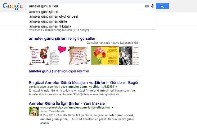 9-) Google’a girip ‘anneler günü şiirleri’ yazıp aratmaya başladıysanız