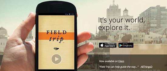 Google İmzalı Field Trip ile Telefonunuz Şehri Sizden Önce Keşfediyor