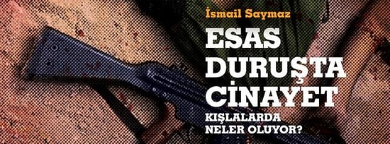 İsmail Saymaz'dan Yeni Kitap: 'Esas Duruşta Cinayet'