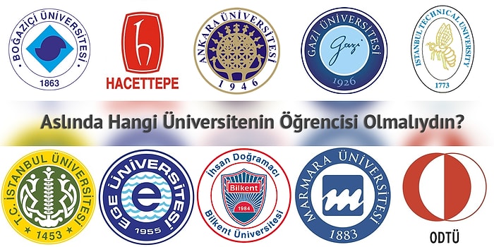 Aslında Hangi Üniversitenin Öğrencisi Olmalıydın?