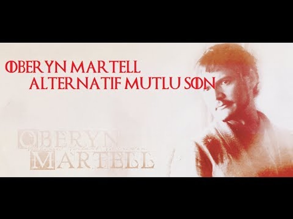 Oberyn Martell İçin Alternatif Mutlu Son