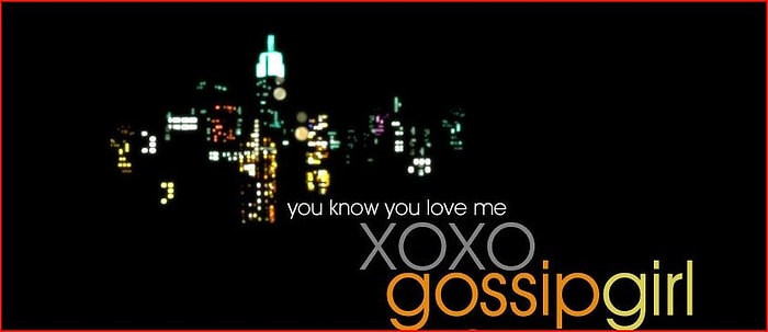 Gossip Girl ile Öğrendiğimiz 10 Şey