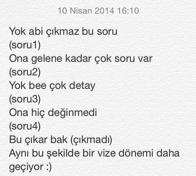 19. Her sınavda aynı durumla karşılaşmak.