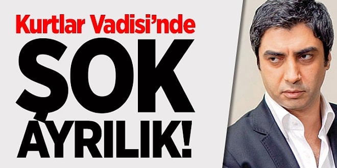 Kurtlar Vadisi'nde Şok Ayrılık Daha