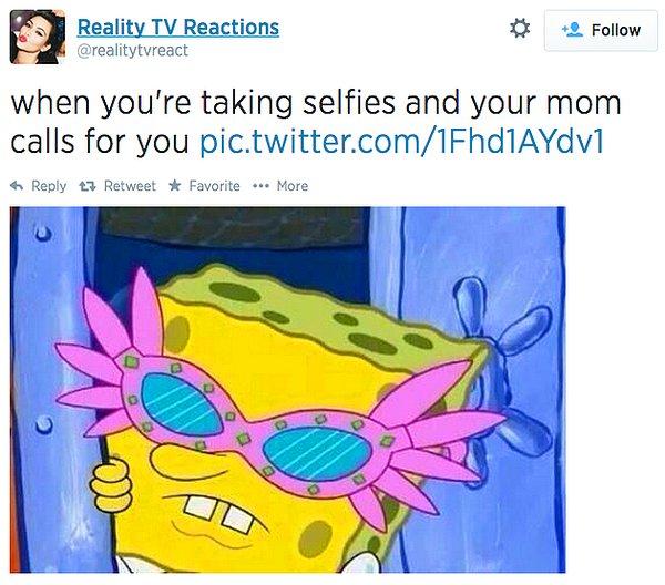 10. Selfie çekerken annen tarafından çağarılmak.