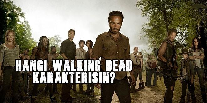 Hangi Walking Dead Karakterisin?