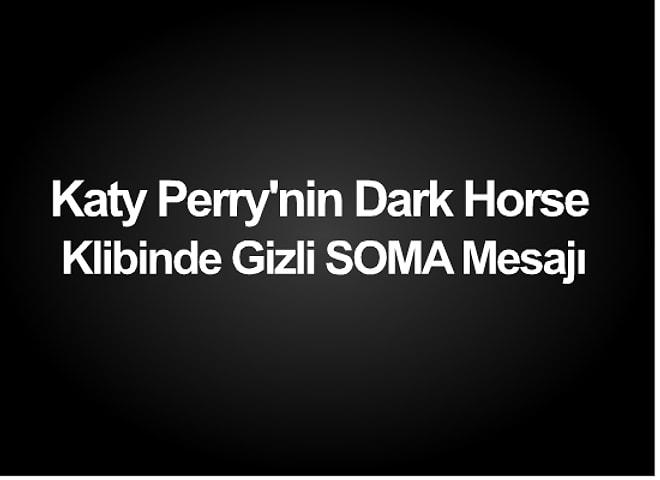 Katy Perry'nin Dark Horse Klibinde Gizli Soma Mesajı