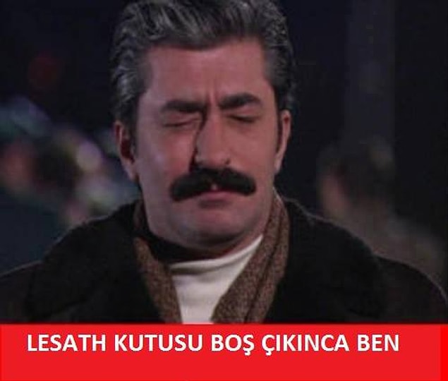 Lesath Kutusu boş çıkınca ben:
