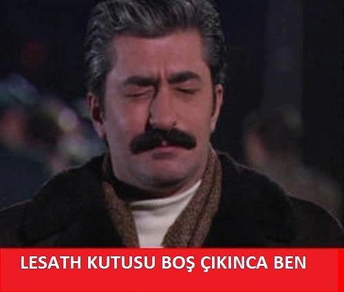 Lesath Kutusu boş çıkınca ben:
