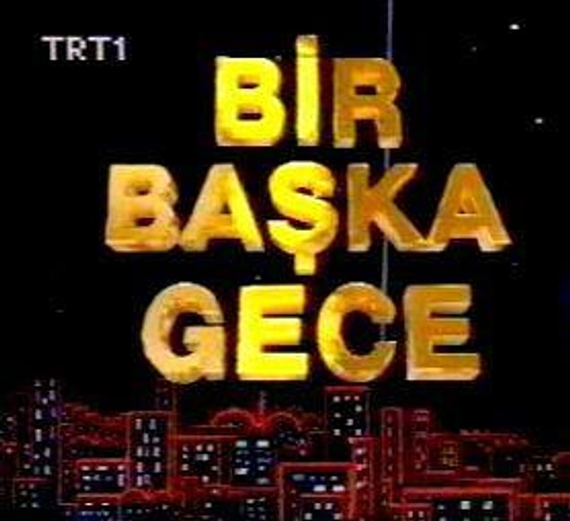 174. Bir Başka Gece..