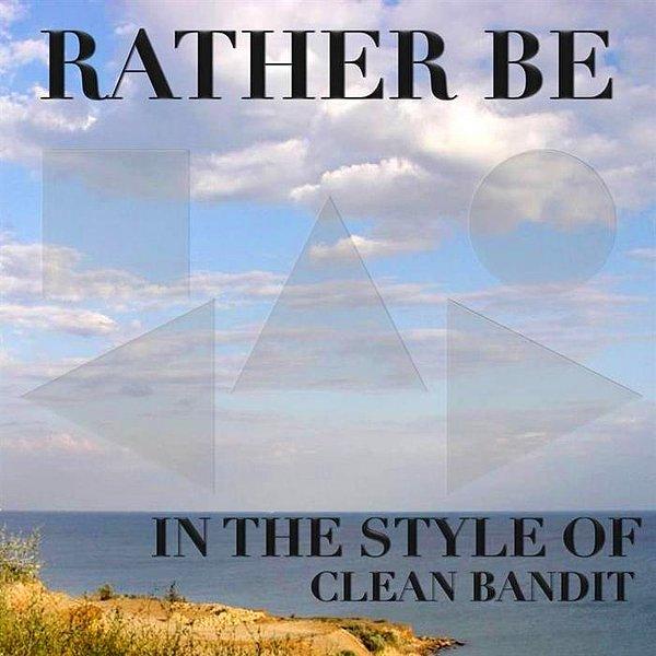 Rather Be - Clean Bandit