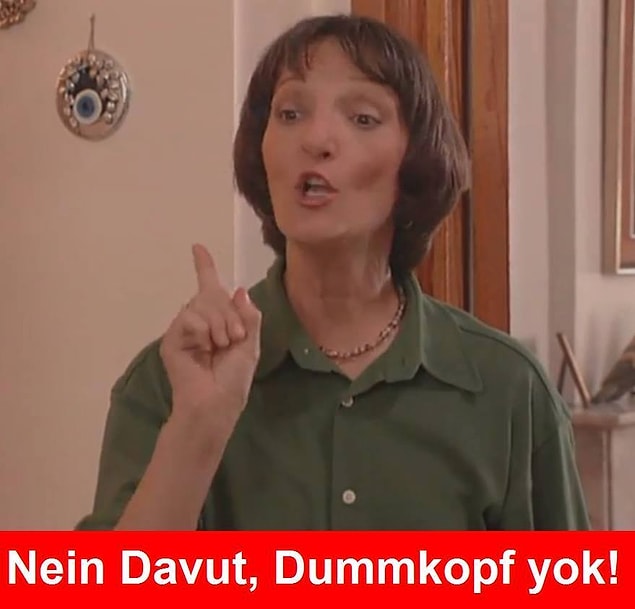 4. "Nayn Davut, dumkof yok!"