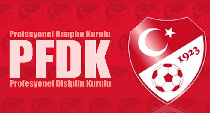 PFDK'dan Şok Ceza