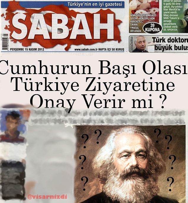 7. Sabah Gazetesi Marx'ın dönüşünden çok Cumhurbaşkanının onayını gündeme getirirdi